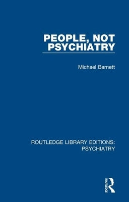 People, Not Psychiatry by Barnett, Michael