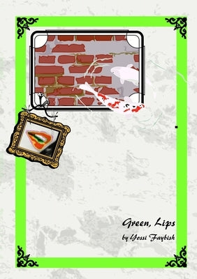 Green, Lips by Faybish, Yossi