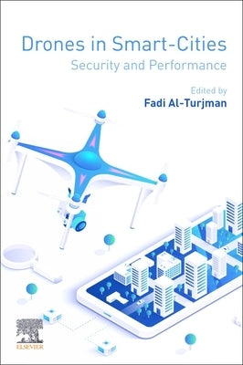 Drones in Smart-Cities: Security and Performance by Al-Turjman, Fadi