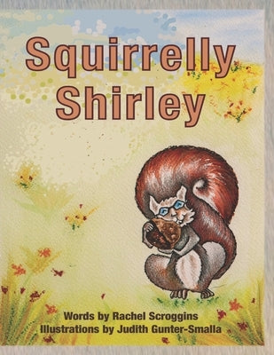 Squirrelly Shirley by Gunter- Smalla, Judith