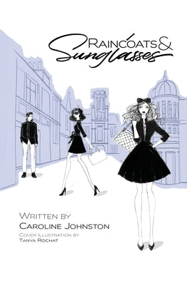 Raincoats & Sunglasses by Johnston, Caroline