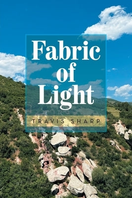 Fabric of Light by Sharp, Travis