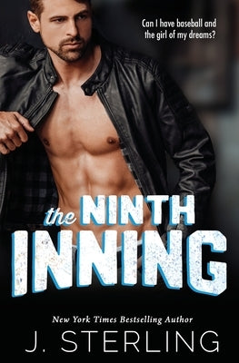 The Ninth Inning: A New Adult Sports Romance by Sterling, J.