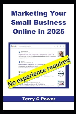 Marketing Your Small Business Online in 2025 by Power, Terry C.