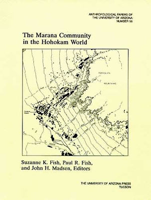 The Marana Community in the Hohokam World by Fish, Suzanne K.