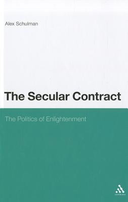 The Secular Contract by Schulman, Alex