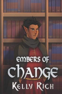 Embers of Change by Rich, Kelly