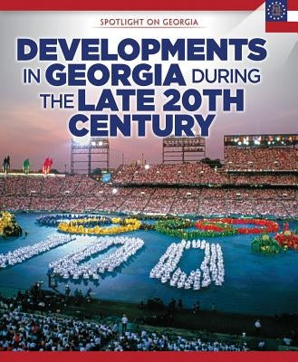 Developments in Georgia During the Late 20th Century by Crompton, Sam