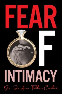 Fear Of Intimacy by Carter, Jo Ann
