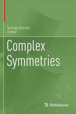 Complex Symmetries by Darvas, György