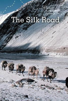 The Silk Road by Miller, Derek L.
