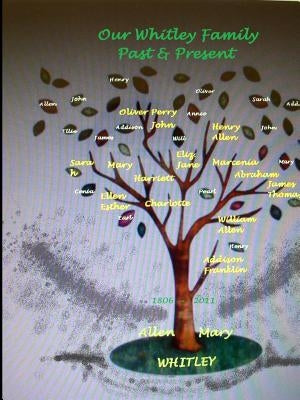 Our Whitley Family Past & Present by Price-Gattis, Janice