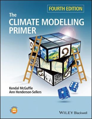 A Climate Modelling Primer 4e by Henderson-Sellers, Ann