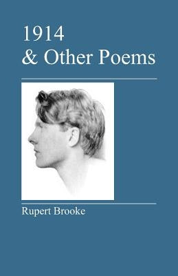 1914 & Other Poems by Brooke, Rupert