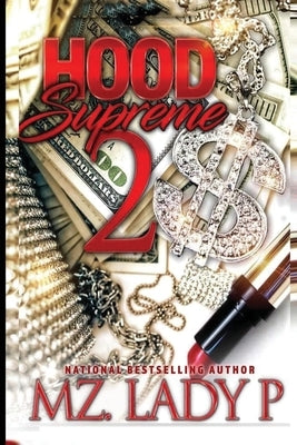 Hood Supreme 2 by Lady P., Mz