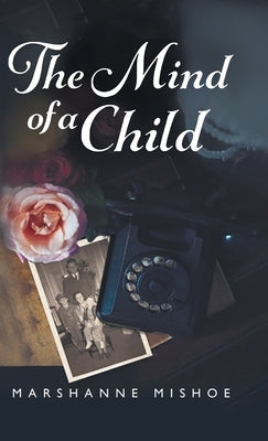 The Mind of a Child by Marshanne Mishoe