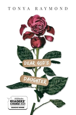Dear God's Daughter: Words of True Love When False Love Fails by Raymond, Tonya