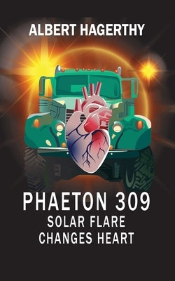 Phaeton 309: Solar Flare Changes Heart by Hagerthy, Albert