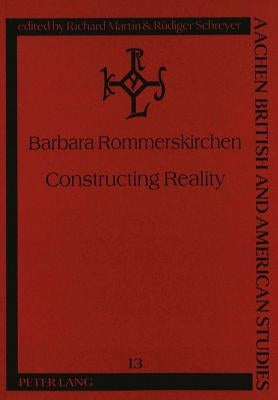 Constructing Reality: Constructivism and Narration in John Fowles's the Magus by Martin, Richard