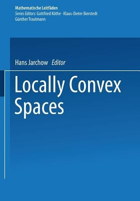 Locally Convex Spaces by Jarchow, Hans