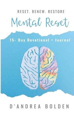 Mental Reset: 15 -Day Devotional + Journal by Bolden, Dandrea