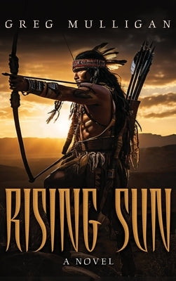 Rising Sun: A Novel: A Noval by Mulligan, Greg