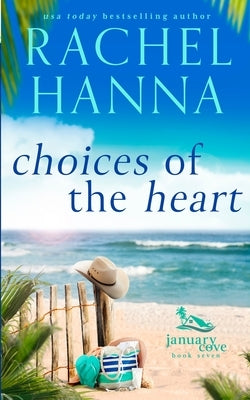 Choices Of The Heart by Hanna, Rachel