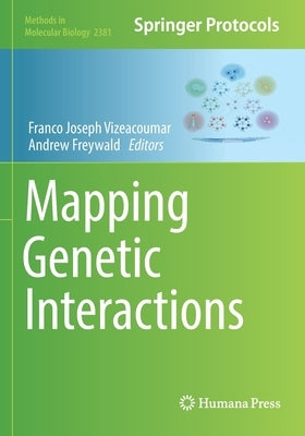 Mapping Genetic Interactions by Vizeacoumar, Franco Joseph