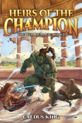 Heirs of the Champion by King, Caedus