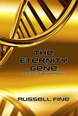 The Eternity Gene by Fine, Russell