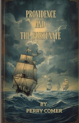 Providence and The Fortunate by Comer, Perry