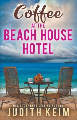 Coffee at The Beach House Hotel by Keim, Judith