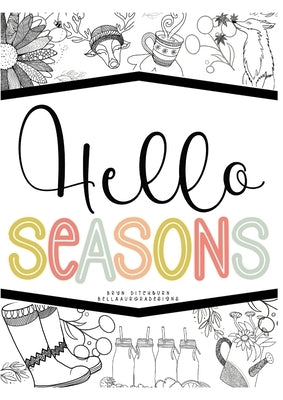 Hello Seasons: Adult Colouring In by Ditchburn, Bryn