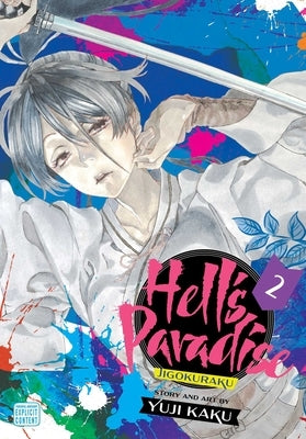 Hell's Paradise: Jigokuraku, Vol. 2 by Kaku, Yuji