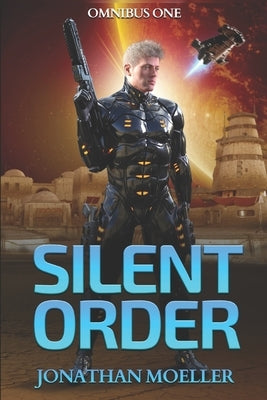 Silent Order: Omnibus One by Moeller, Jonathan
