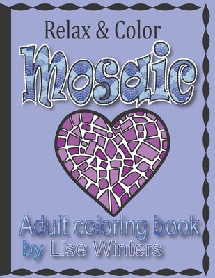 Relax & Color Mosaic by Winters, Lise