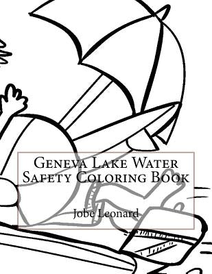 Geneva Lake Water Safety Coloring Book by Leonard, Jobe