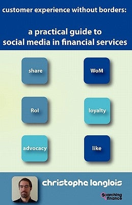 A Practical Guide to Social Media in Financial Services by Langlois, Christophe