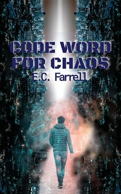 Code Word for Chaos by Farrell, E. C.