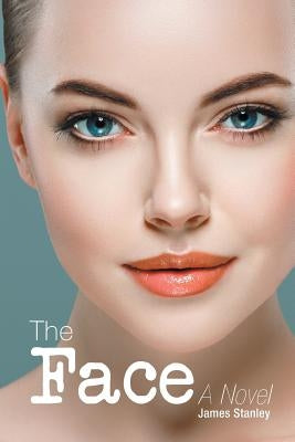 The Face by Stanley, James