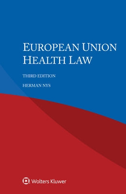 European Union Health Law by Nys, Herman