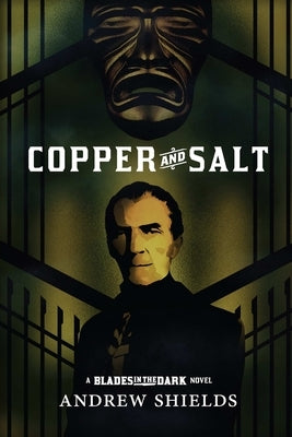 Copper and Salt by Shields, Andrew