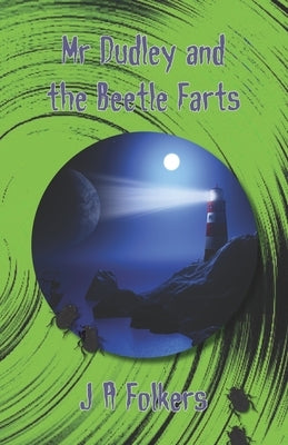 Mr Dudley and the Beetle Farts by Folkers, Julie