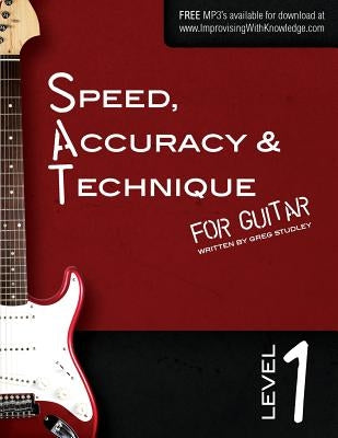 Speed, Accuracy & Technique for Guitar: Level 1 by Studley, Greg