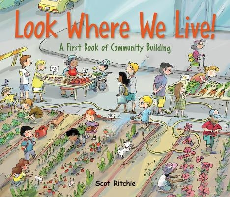Look Where We Live!: A First Book of Community Building by Ritchie, Scot