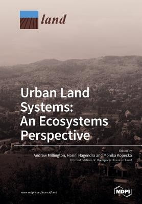Urban Land Systems: An Ecosystems Perspective by Millington, Andrew