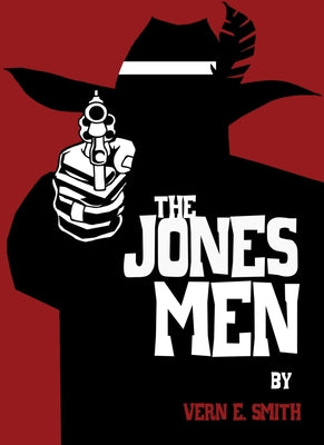 The Jones Men by Smith, Vern E.