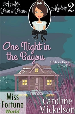 One Night in the Bayou by Mickelson, Caroline