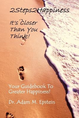 2Steps2Happiness by Epstein, Adam M.