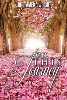 On This Journey by Wright, Tameka